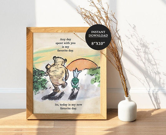 Any Day Spent With You Is My Favorite Day - Downloadable Winnie the Pooh Quote